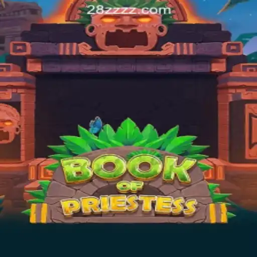 An In-Depth Look at BookOfPriestess: The Leading Choice in 28z.com Oficial Slots Brasil #1