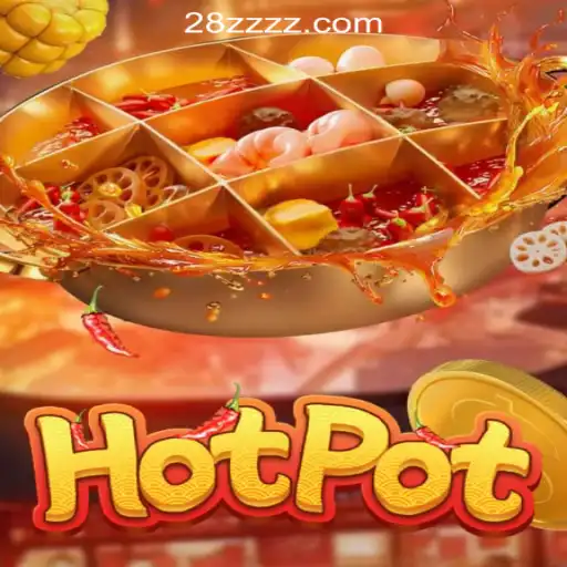 Exploring the Thrills of Hotpot Slot Game at 28z.com Oficial Slots Brasil